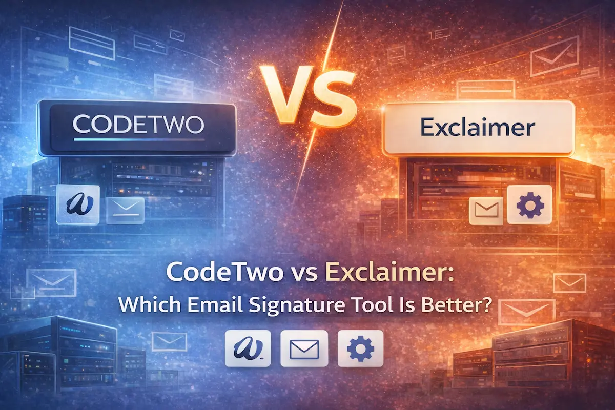 CodeTwo vs Exclaimer: Comparison, Pricing & Email Signature Management