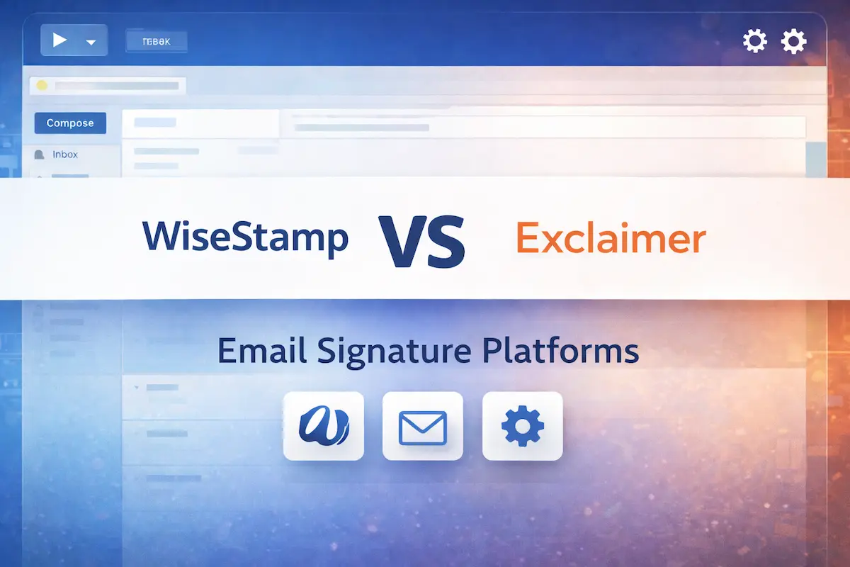 WiseStamp vs Exclaimer Comparison: Pricing, Features & Alternatives